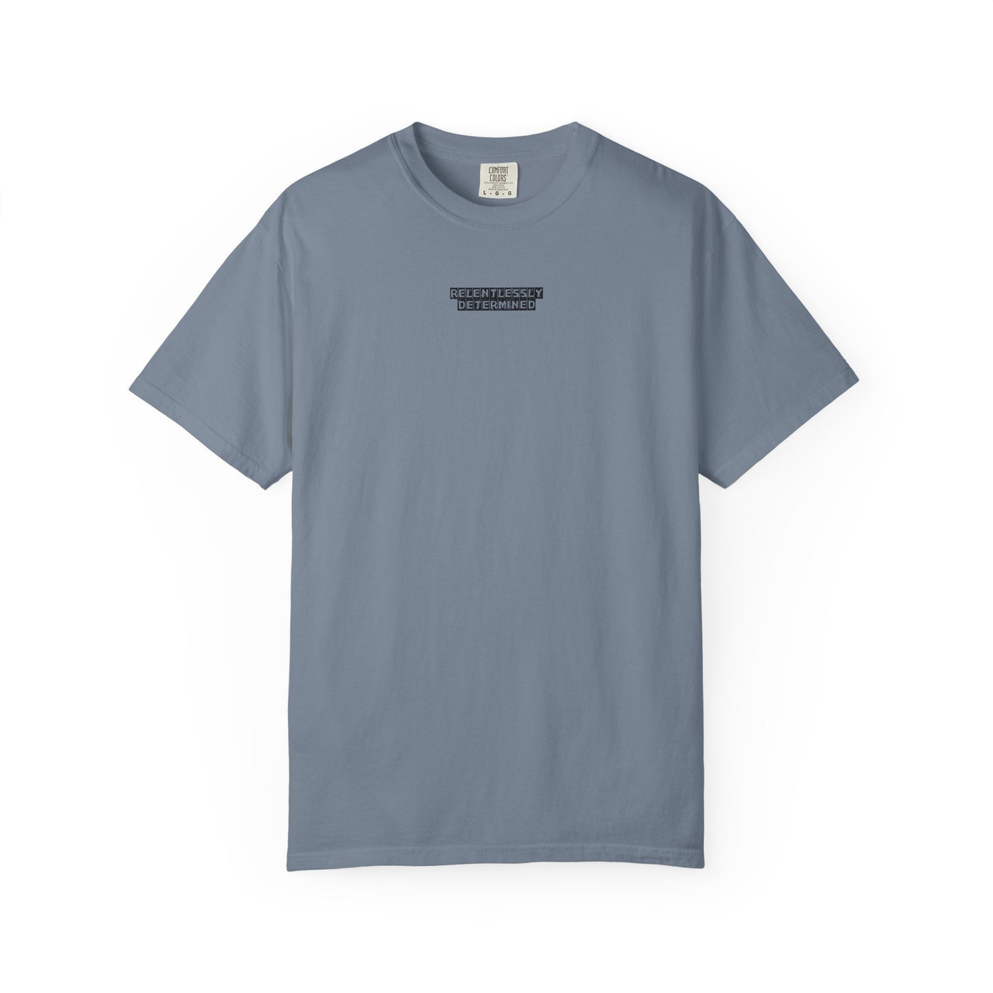 RELENTLESSLY DETERMINED - (Blue Jean)